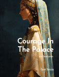 Courage in the Palace