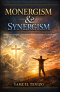 Monergism and Synergism