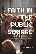 Faith in the Public Square